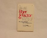 The Fiber Factor: How to Stay Healthy With Bran and High-Fiber Foods book cover