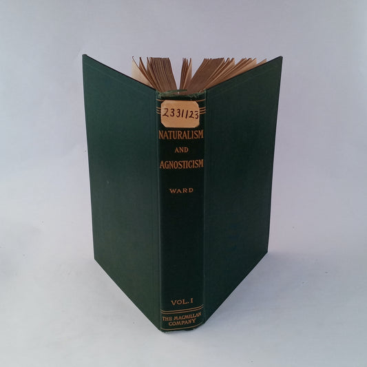 Naturalism and Agnosticism: The Gifford Lectures Delivered Before the University of Aberdeen in the Years 1896-1898, vol. 1 book cover