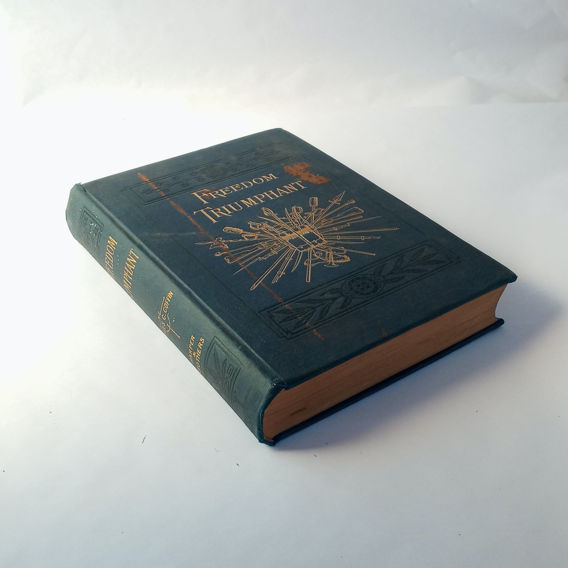 Freedom Triumphant, the Fourth Period of the War of the Rebellion, from September, 1864, to its close book cover