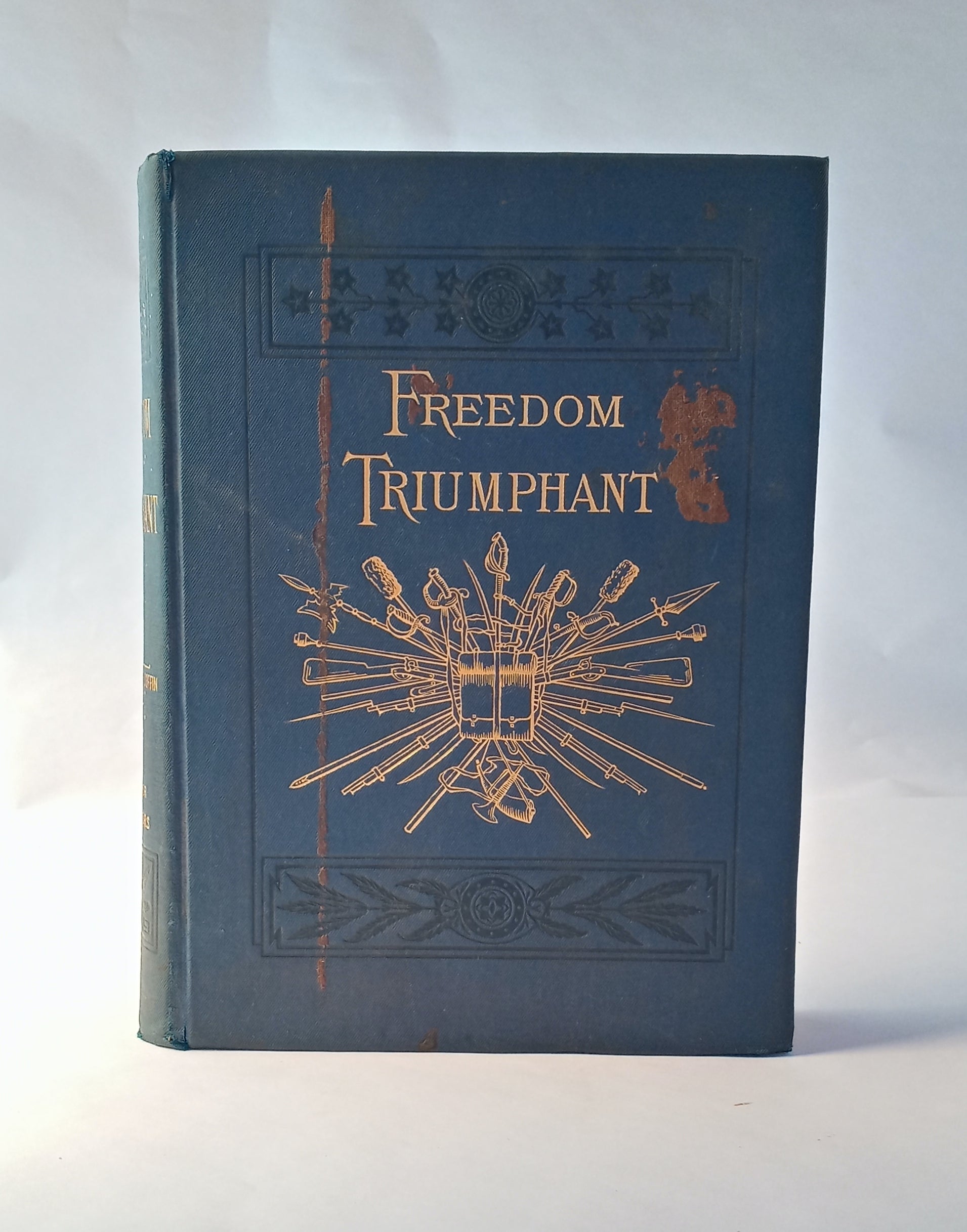 Freedom Triumphant, the Fourth Period of the War of the Rebellion, from September, 1864, to its close book cover