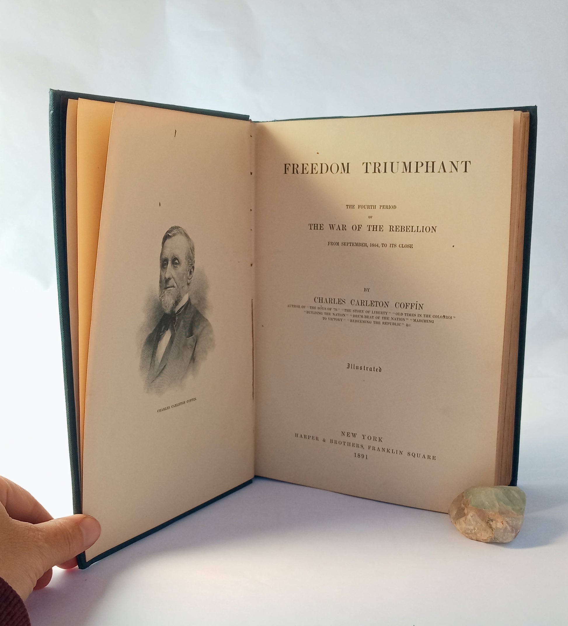 Freedom Triumphant, the Fourth Period of the War of the Rebellion, from September, 1864, to its close book cover