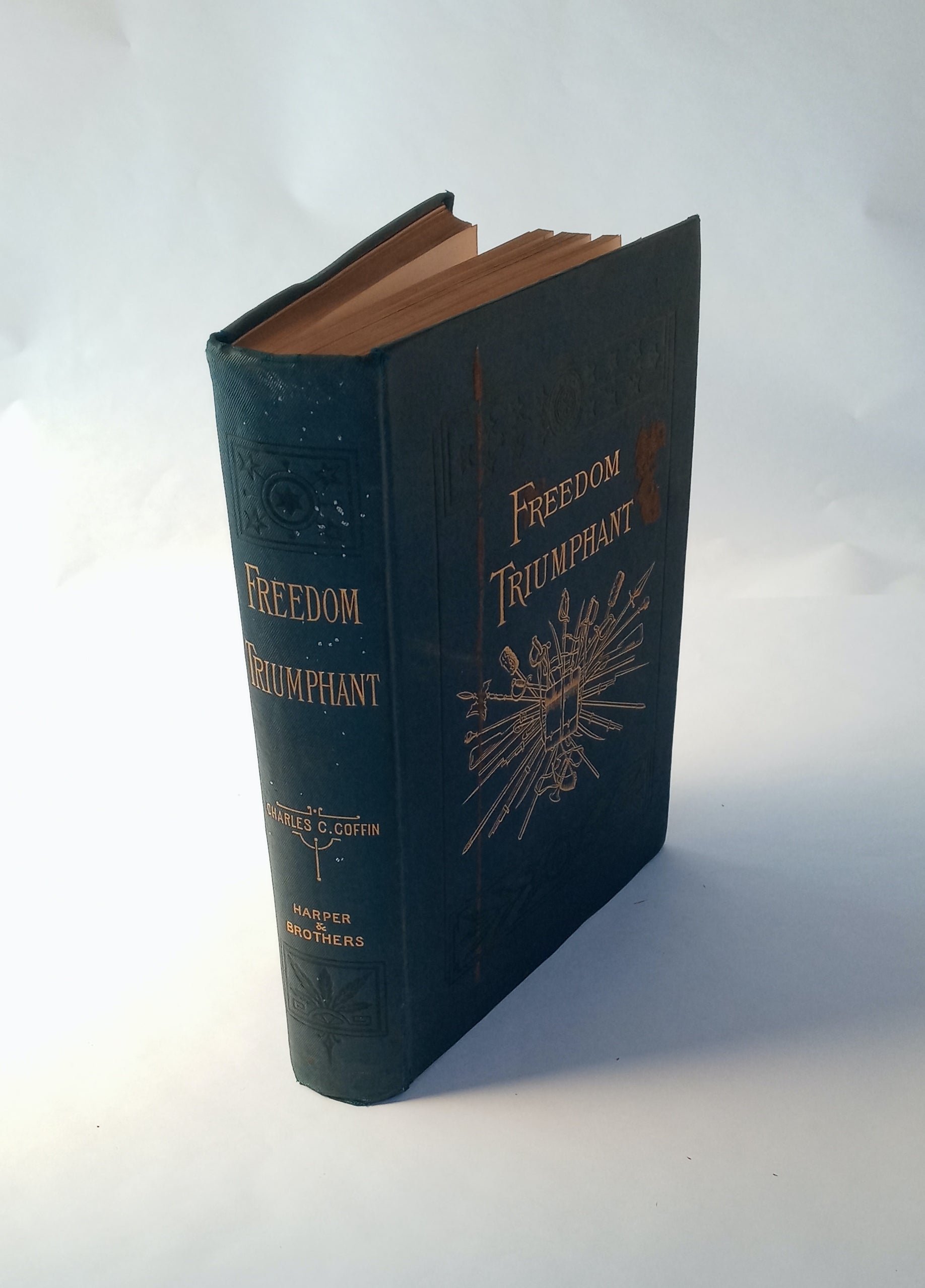 Freedom Triumphant, the Fourth Period of the War of the Rebellion, from September, 1864, to its close book cover