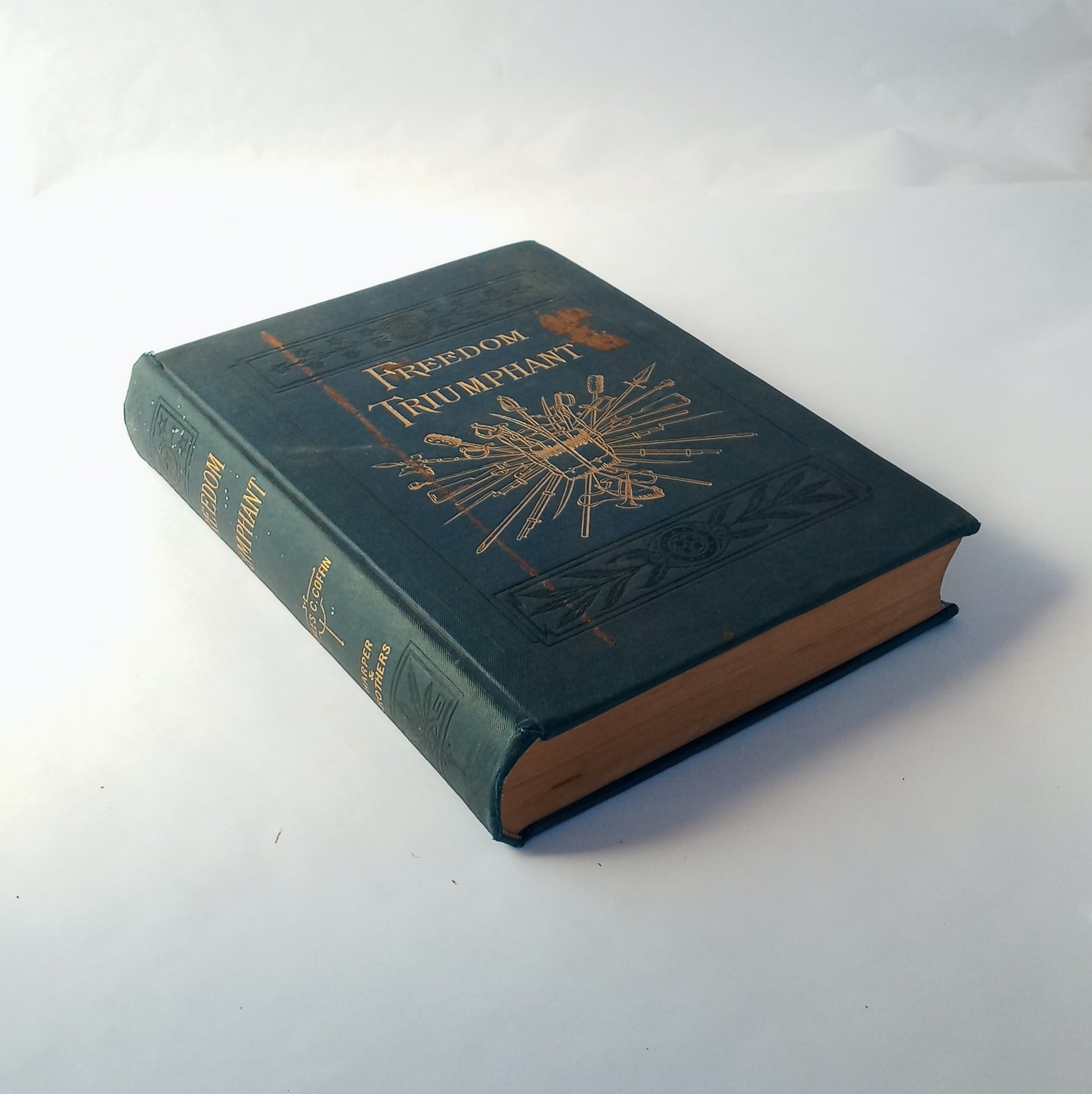 Freedom Triumphant, the Fourth Period of the War of the Rebellion, from September, 1864, to its close book cover