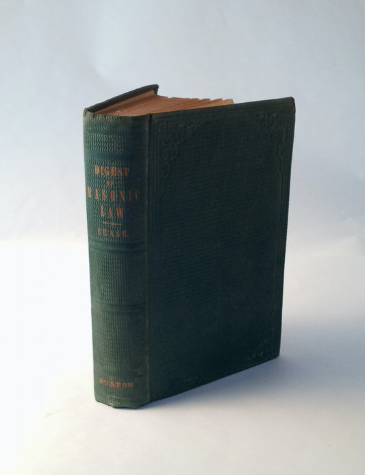 Digest of Masonic Law: being a complete code of regulations, decisions, and opinions upon questions of Masonic jurisprudence. book cover