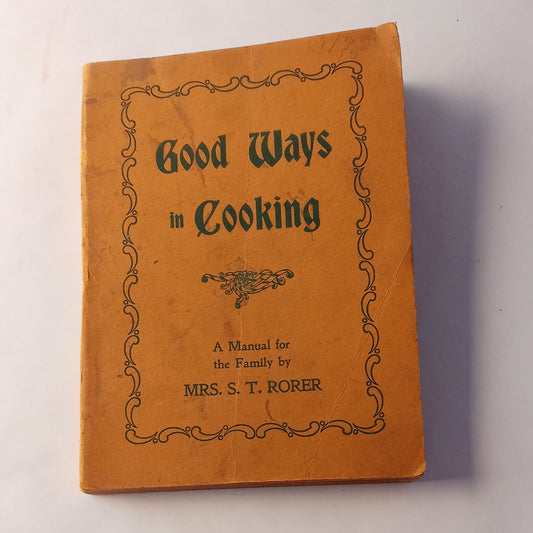 Good Ways in Cooking: A Manual for the Family