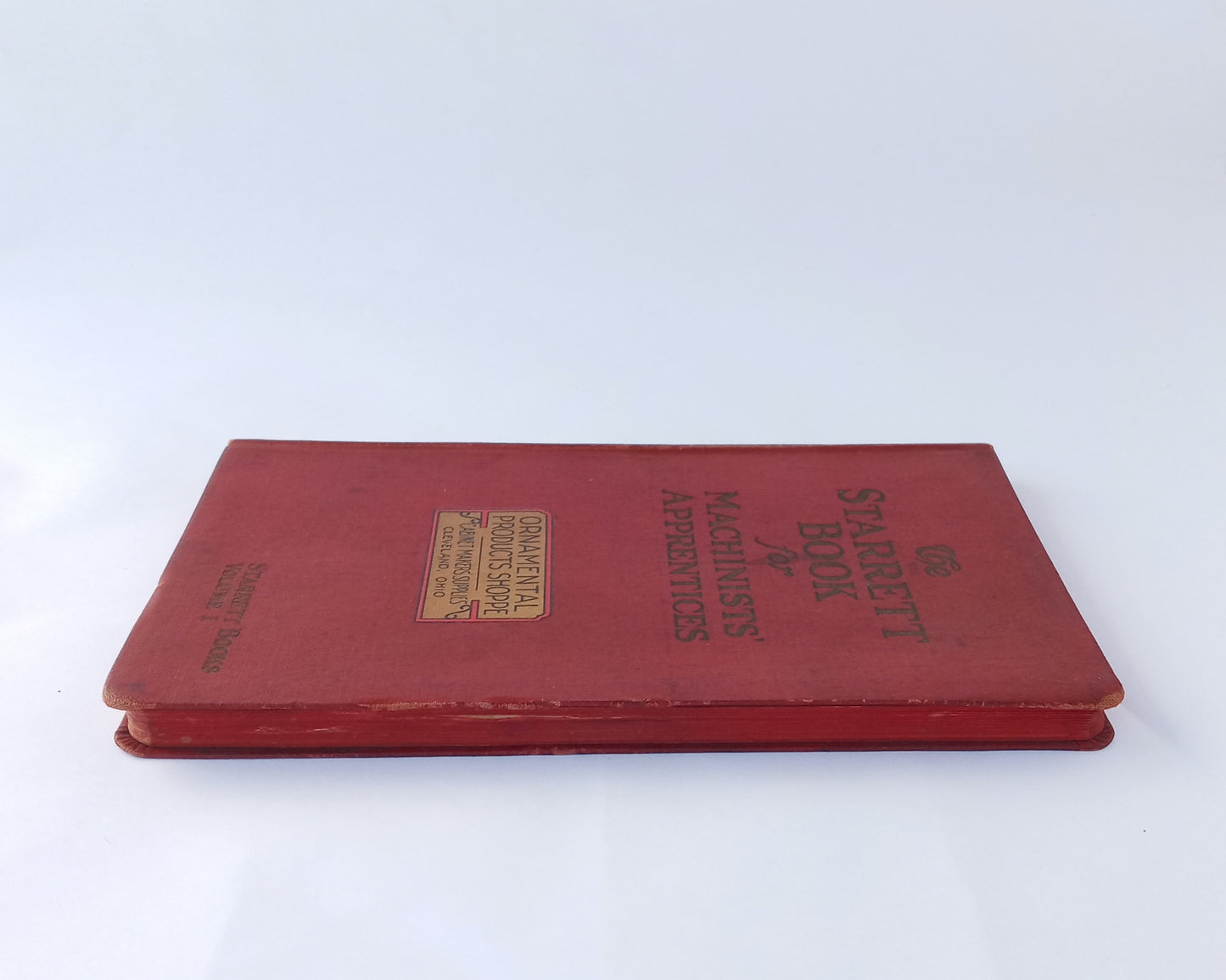 The Starrett Book for Machinists' Apprentices: Volume I of the Starrett Books book cover