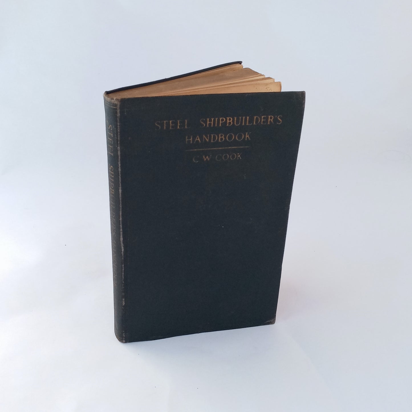 Steel Shipbuilder's Handbook: An encyclopedia of the names of parts, tools, operations, trades, abbreviations, etc., used in the building of steel ships book cover