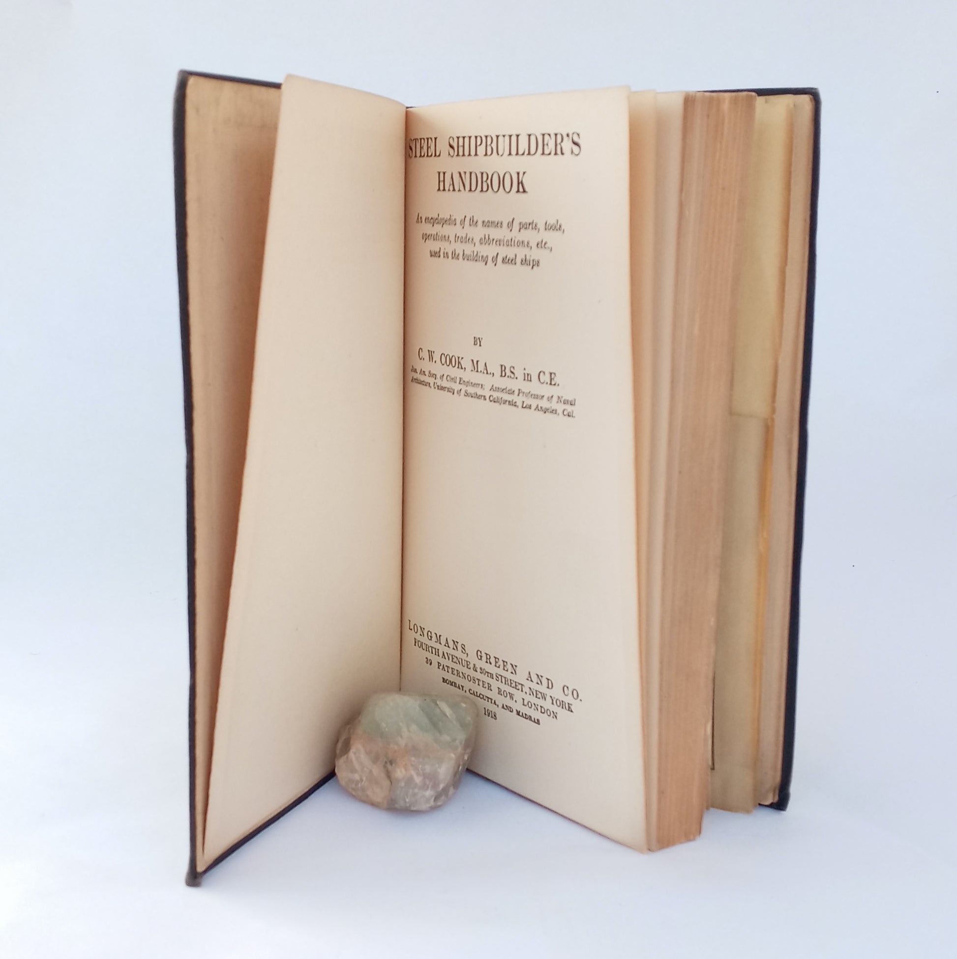 Steel Shipbuilder's Handbook: An encyclopedia of the names of parts, tools, operations, trades, abbreviations, etc., used in the building of steel ships book cover