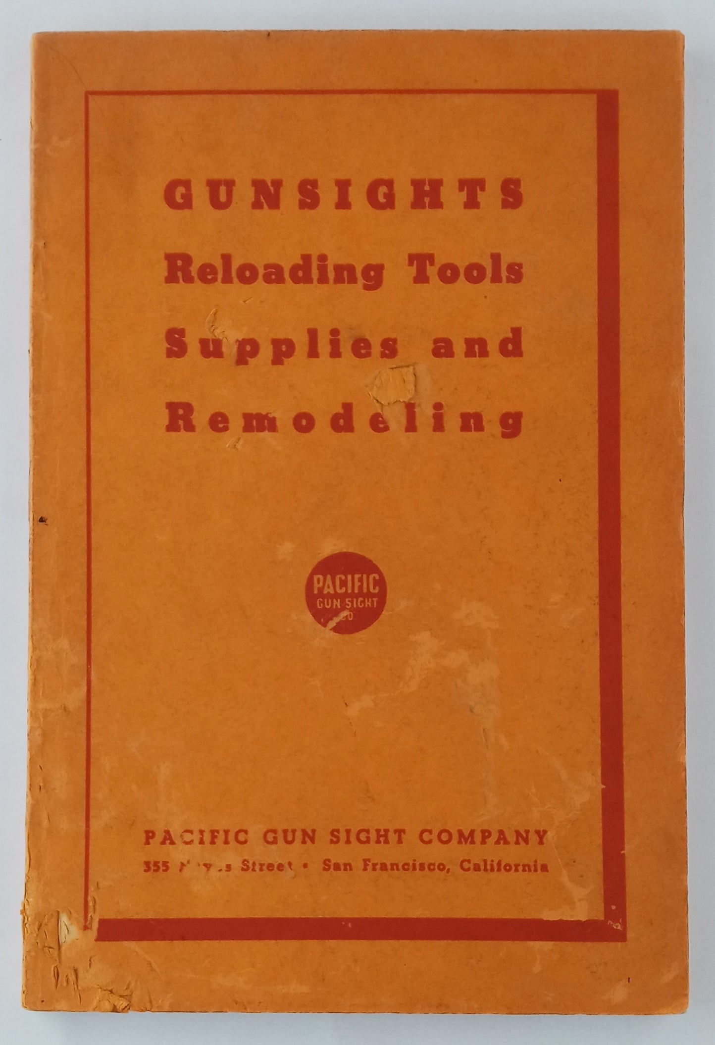 Gunsights: Reloading Tools, Supplies, and Remodeling; Pacific Gun Sight Company Catalog Fifteen book cover