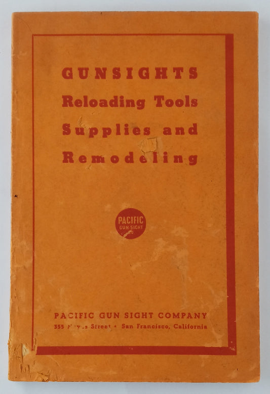 Gunsights: Reloading Tools, Supplies, and Remodeling; Pacific Gun Sight Company Catalog Fifteen book cover