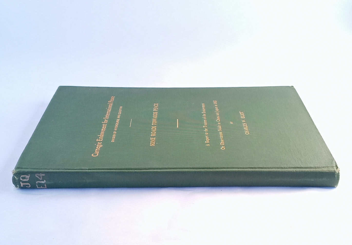 Carnegie Endowment for International Peace, Division of Intercourse and Education, Publication No. 1: Some Roads Towards Peace, A Report to the Trustees of the Endowment on Observations Made in China and Japan in 1912 book cover