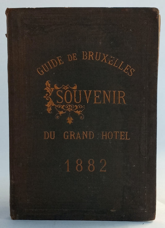 Guide de Bruxelles, Souvenir du Grand Hotel, 1882 book cover