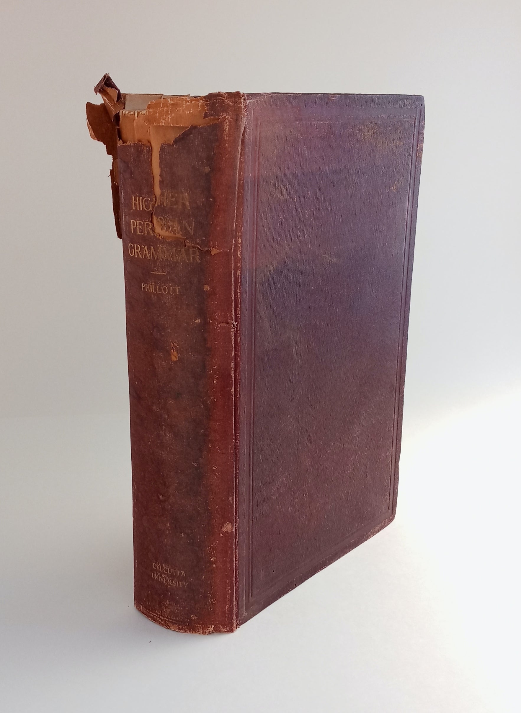 Higher Persian Grammar for the Use of the Calcutta University, Showing Differences Between Afghan and Modern Persian with Notes on Rhetoric book cover