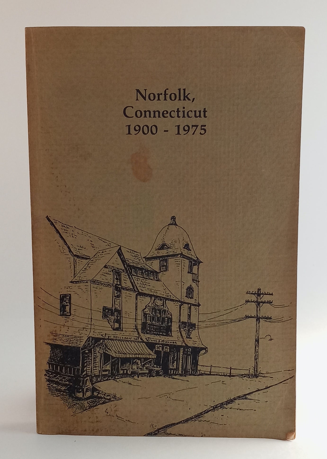 Norfolk, Connecticut, 1900-1975: An account of some of the aspects of life in Norfolk since the turn of the century and of those who played a part in them. book cover