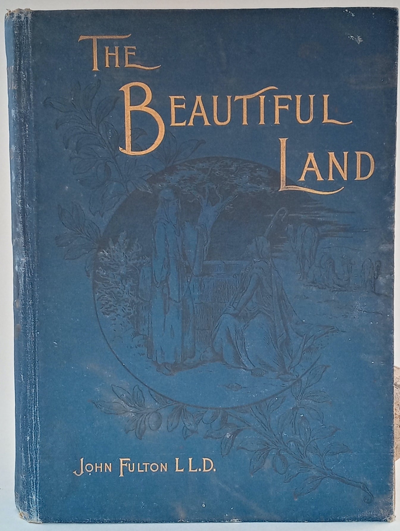 The Beautiful Land. Palestine, Historical, Geographical, and Pictorial: Described and Illustrated As It Was and As It Is Now, Along the Lines of Our Savior's Journeys. book cover