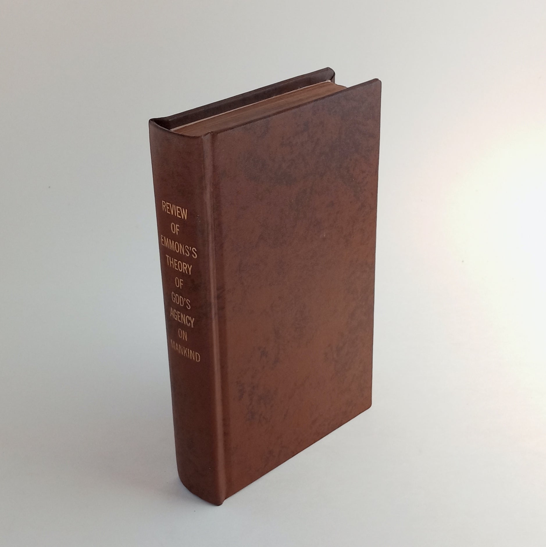 A Review of Doct. Emmons's Theory of God's Agency on Mankind; Addressed to the Congregational Clergy of New England. Also, a refutation of the views entertained by the advocates of that theory, respecting the necessity of the moral evil existing in the un