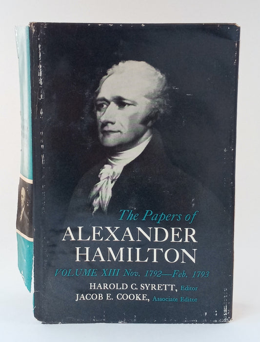 The Papers of Alexander Hamilton, Volume XIII: November 1792-February 1793 book cover