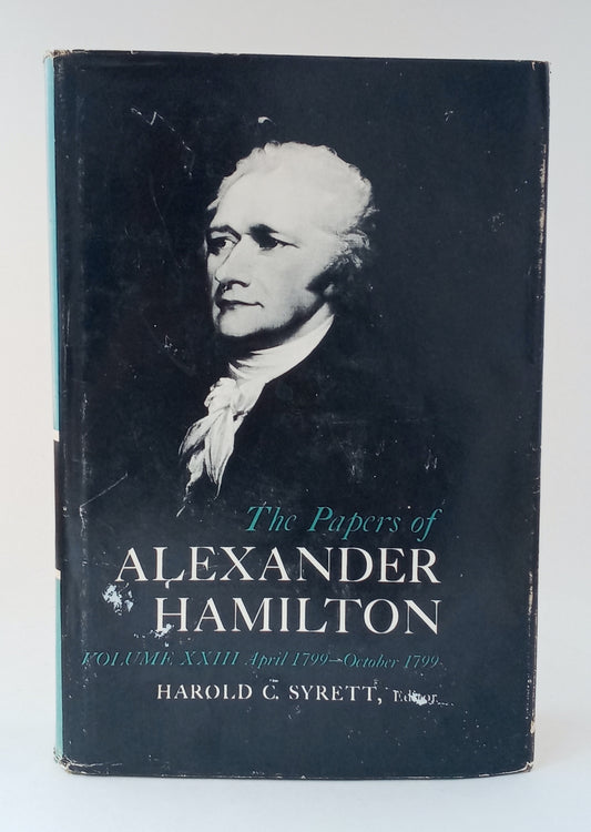 The Papers of Alexander Hamilton, Volume XXIII: April 1-October 31, 1799 book cover