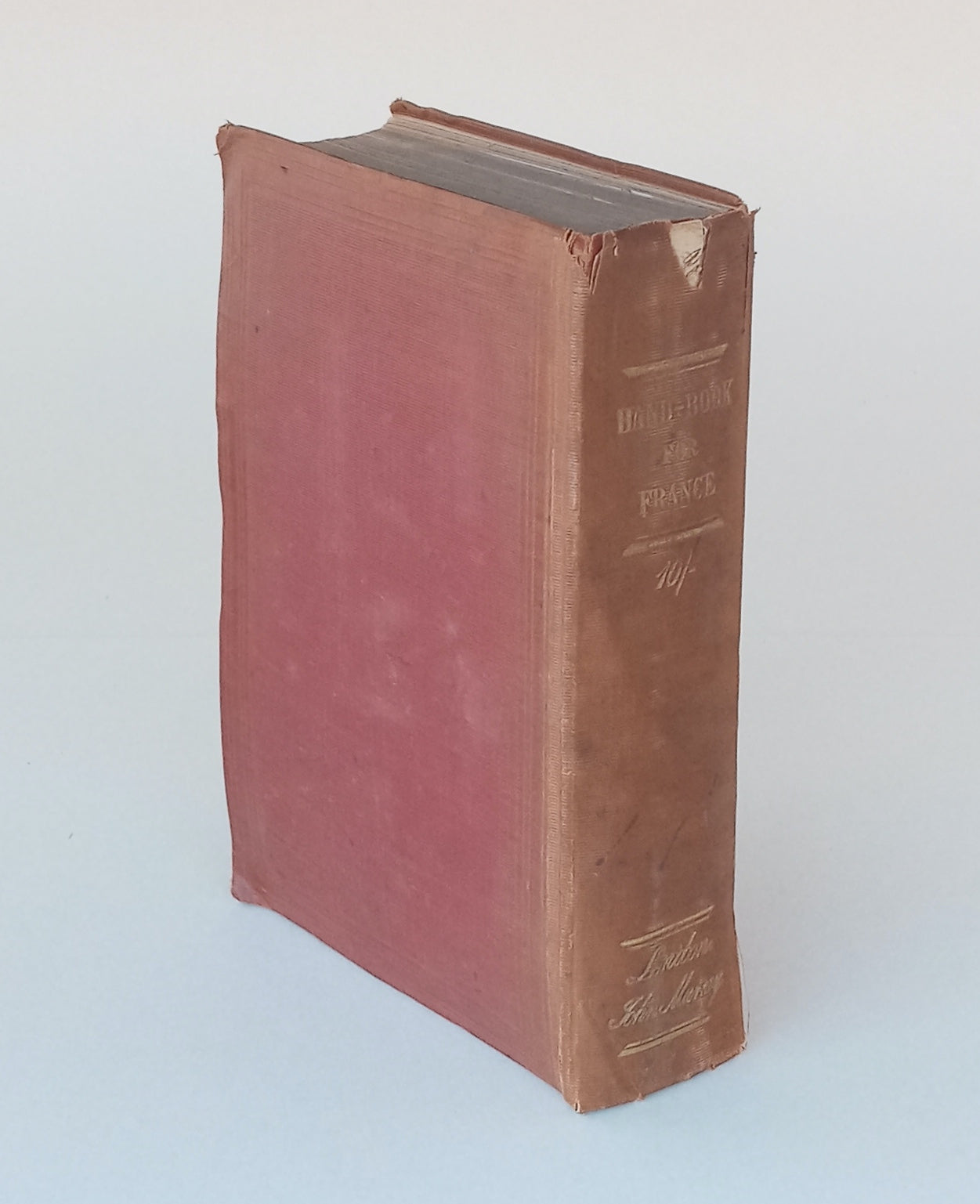 A Handbook for Travellers in France: being a guide to Normandy, Brittany; the rivers Seine, Loire, Rhône, and Garonne; the French Alps, Dauphiné, Provence, and the Pyrenees; the island of Corsica, &c. Their railways and roads. book cover