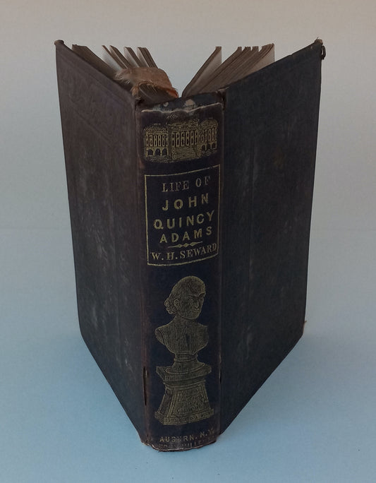 Life and Public Services of John Quincy Adams, Sixth President of the United States. With the eulogy delivered before the legislature of New York. book cover