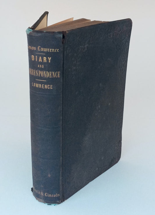 Extracts from the Diary and Correspondence of the Late Amos Lawrence; with a brief account of some incidents in his life. book cover