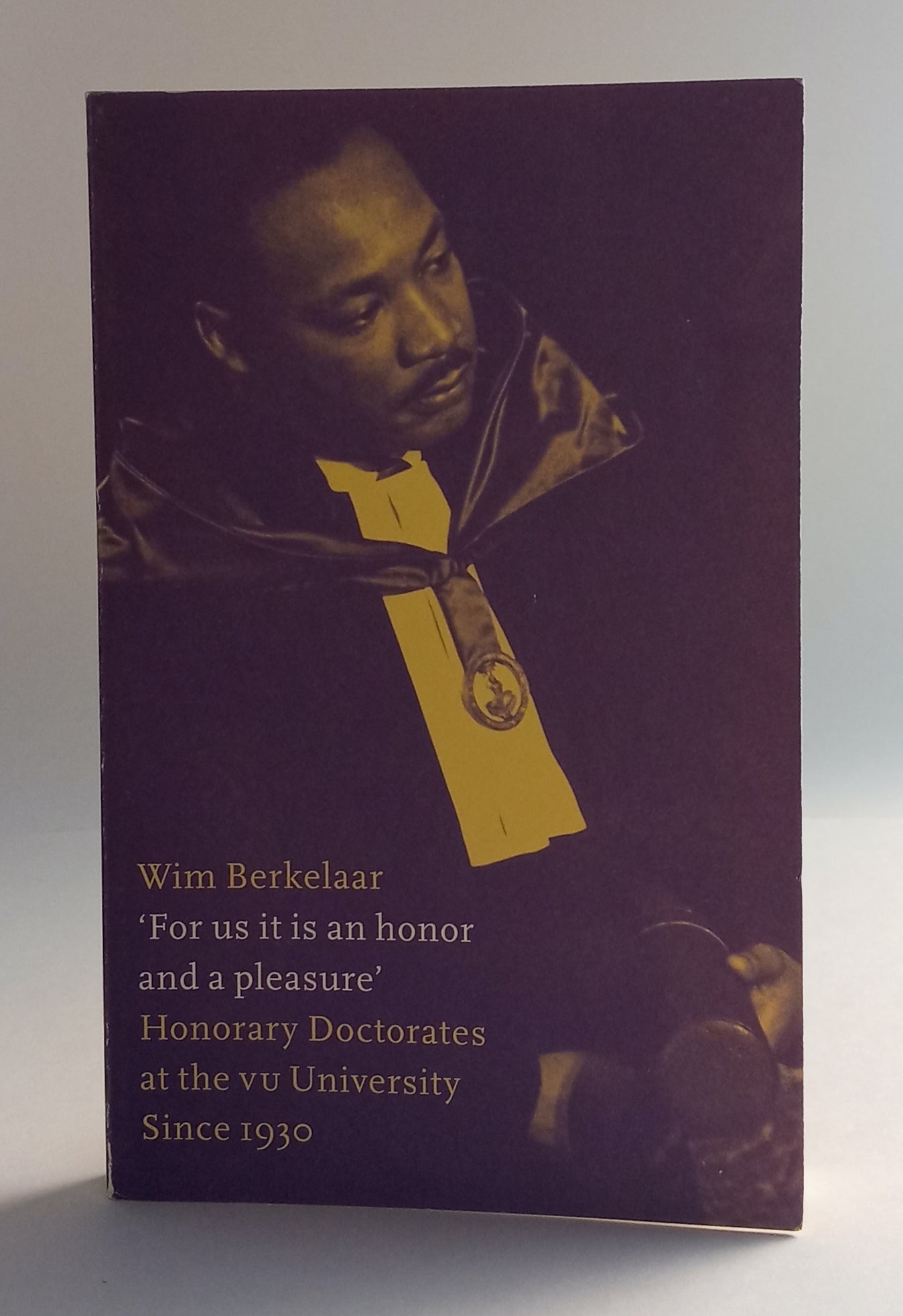 For us it is an honor and a pleasure: Honorary Doctorates at the VU University Since 1930 book cover