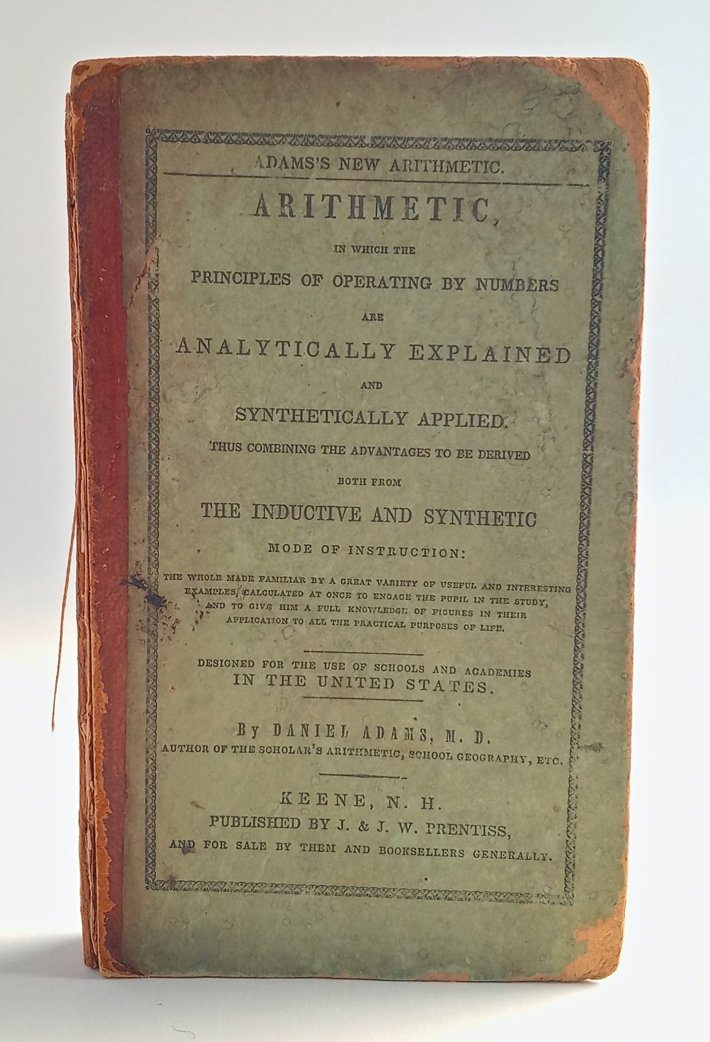 Adams's New Arithmetic. Arithmetic, in which the principles of operating by numbers are analytically explained and synthetically applied, thus combining he advantages to be derived both from the inductive and synthetic mode of instruction. book cover