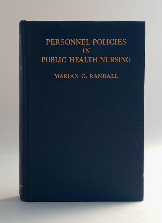 Personnel Policies in Public Health Nursing: A Report of Current Practice in a Sample of Official Health Agencies in the United States book cover