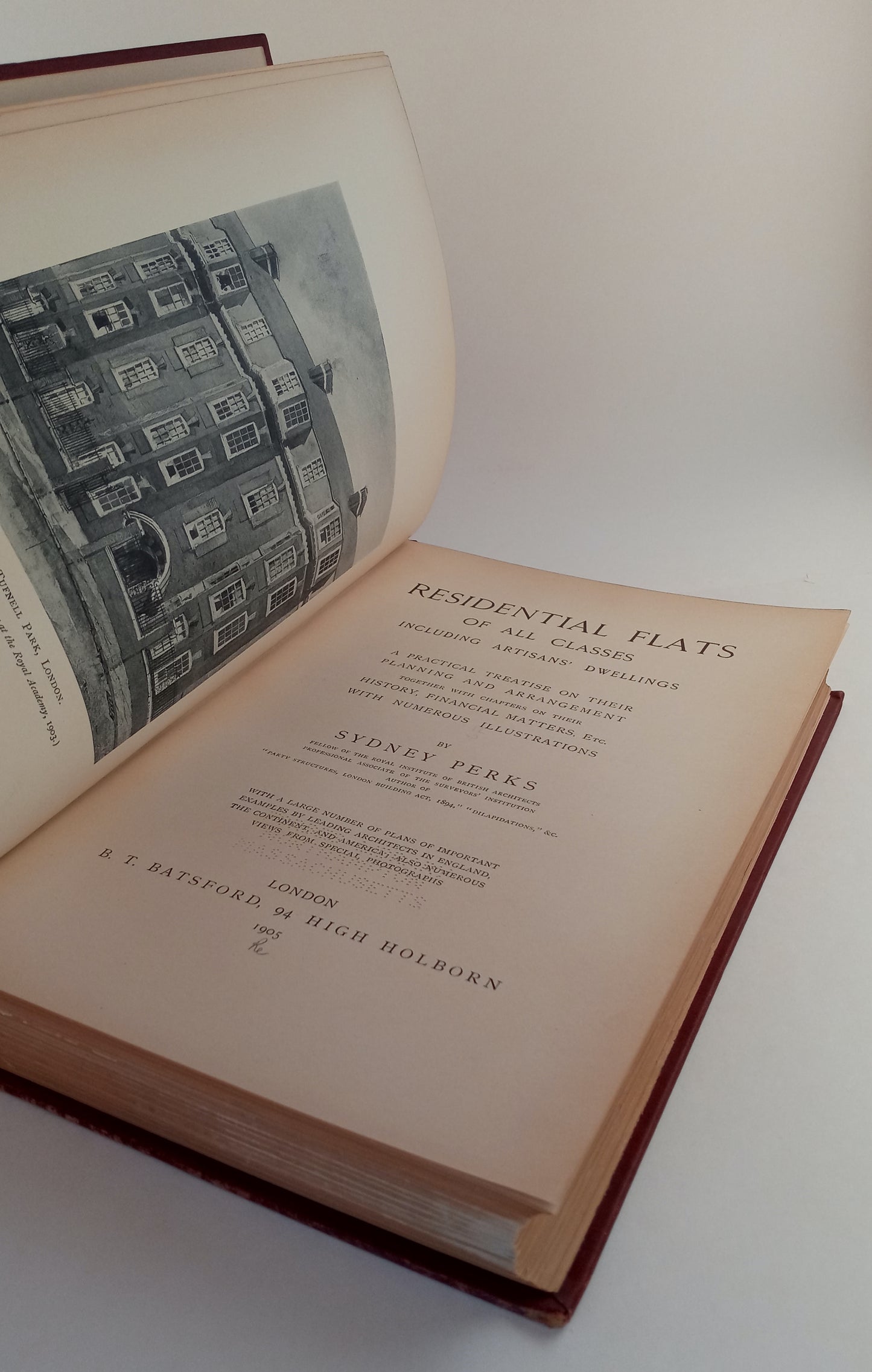 Residential Flats of All Classes including Artisans' Dwellings: A Practical Treatise on their Planning and Arrangement Together with Chapters on their History, Financial Matters, etc. with Numerous Illustrations book cover