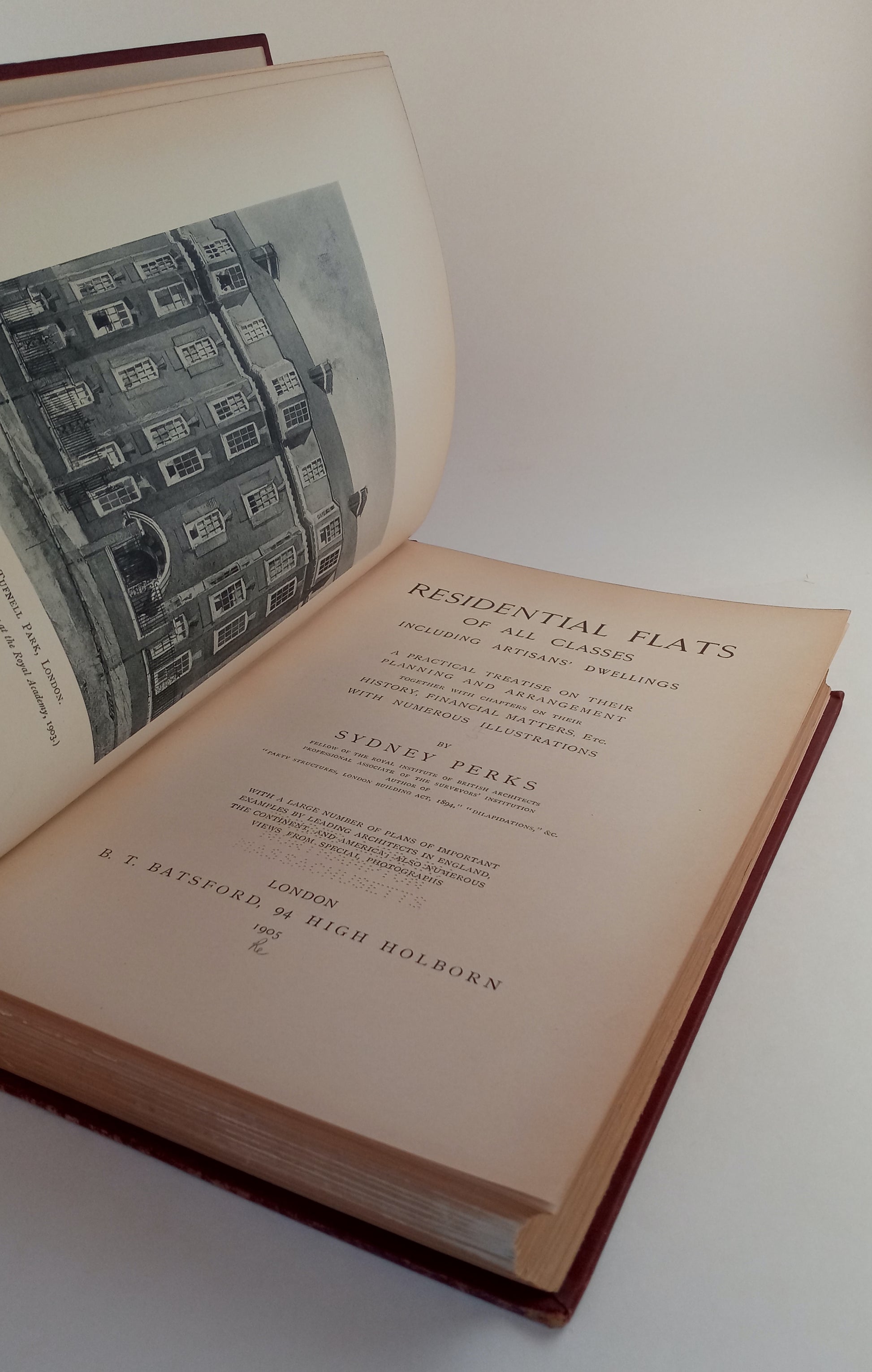 Residential Flats of All Classes including Artisans' Dwellings: A Practical Treatise on their Planning and Arrangement Together with Chapters on their History, Financial Matters, etc. with Numerous Illustrations book cover