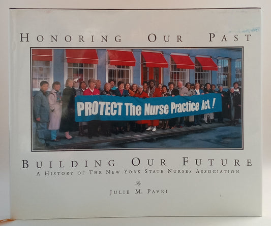 Honoring Our Past, Building Our Future: A History of the New York State Nurses Association book cover