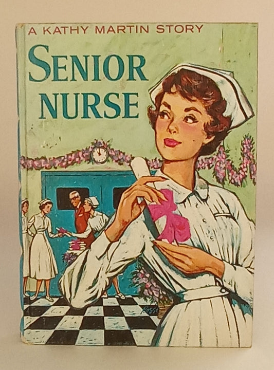 Senior Nurse: A Kathy Martin Story book cover
