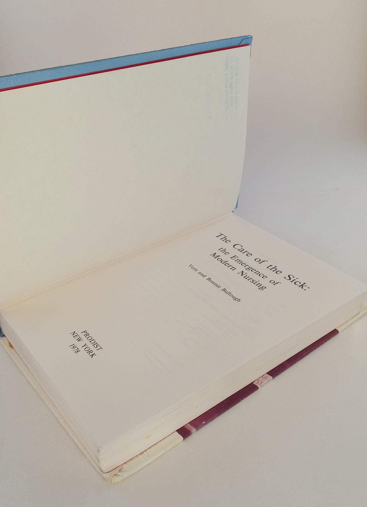 The Care of the Sick: The Emergence of Modern Nursing book cover