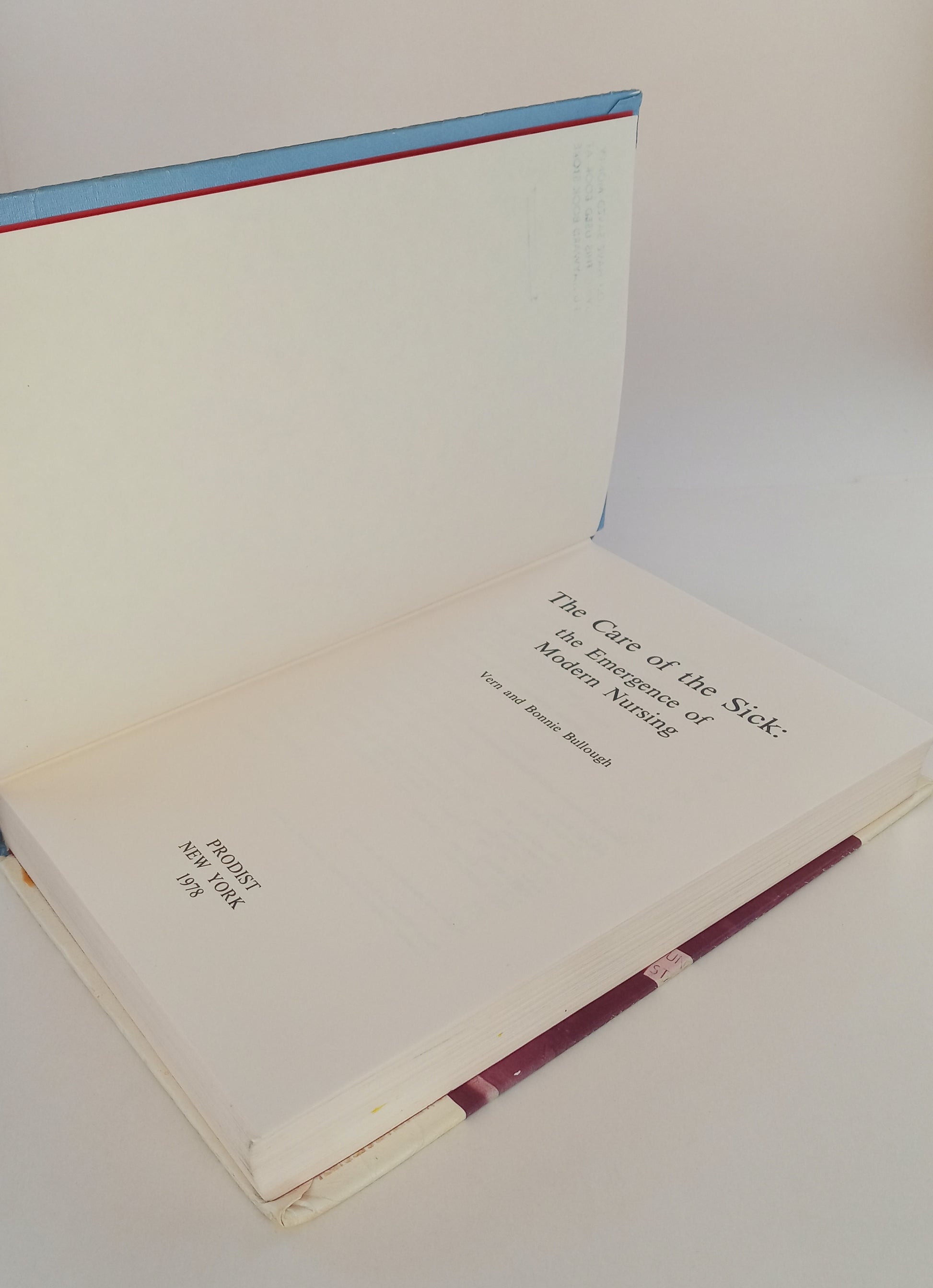 The Care of the Sick: The Emergence of Modern Nursing book cover