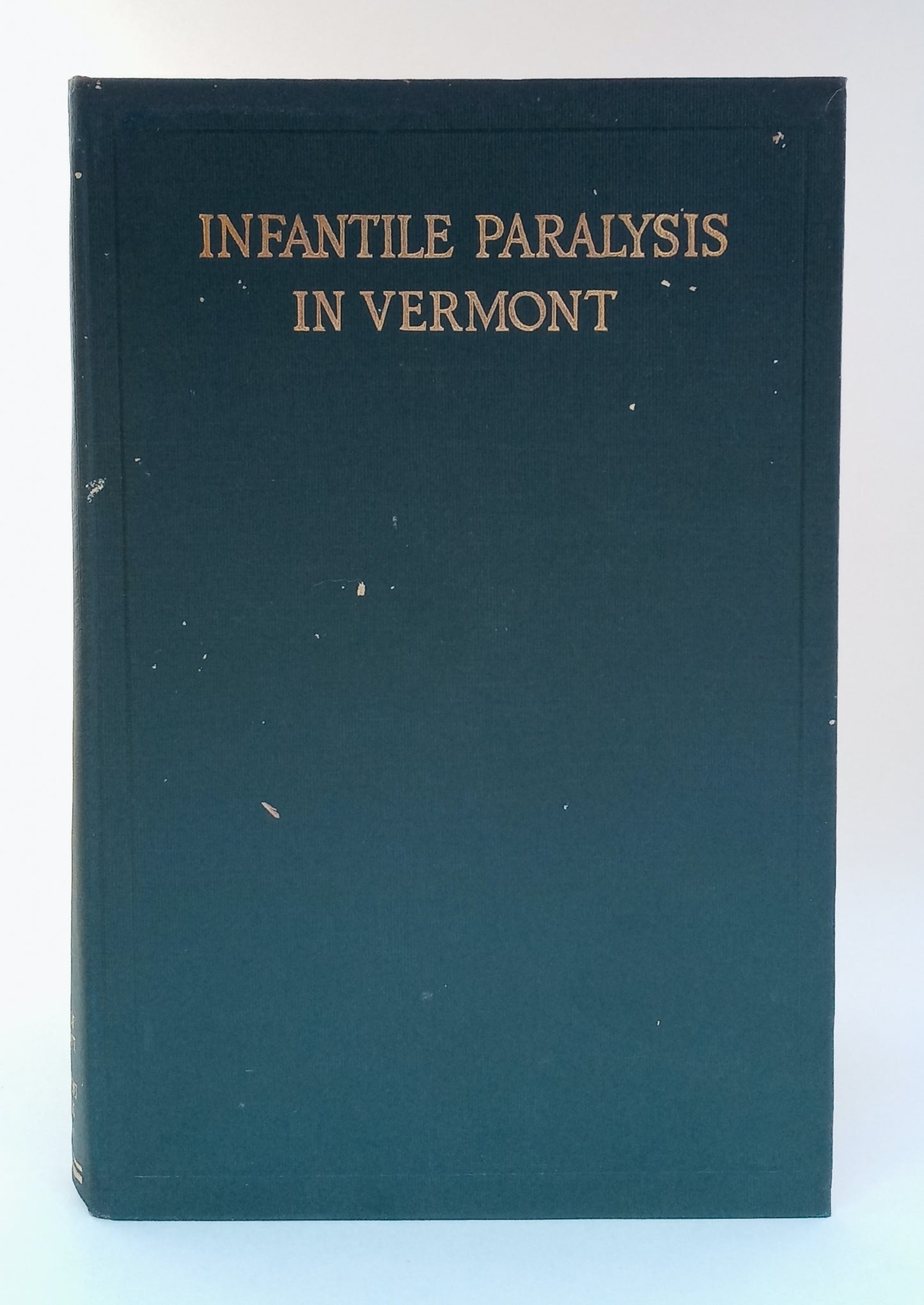 Infantile Paralysis in Vermont, 1894-1922, A Memorial to Charles S. Caverly, M.D. book cover