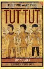 Tut, Tut (The Time Warp Trio Series)