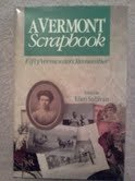 Vermont Scrapbook: Fifty Vermonters Remember: Fifty Vermonters Remember book cover