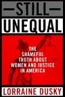 Still Unequal: The Shameful Truth about Women and Justice in America