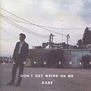 Don't Get Weird on Me Babe book cover