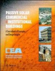 Passive Solar Commercial and Institutional Buildings: A Sourcebook of Examples and Design Insights book cover