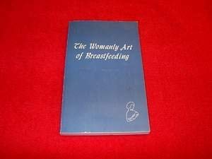 Womanly Art of Breastfeeding