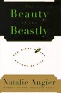 Beauty of the Beastly: New Views on the Nature of Life book cover