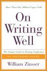 On Writing Well, 25th Anniversary: The Classic Guide to Writing Nonfiction (Anniversary)