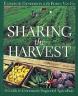 Sharing the Harvest: A Guide to Community Supported Agriculture book cover