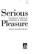 Serious Pleasure: Lesbian Erotic Stories and Poetry book cover