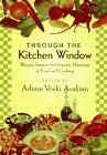 Through the Kitchen Window: Women Explore the Intimate Meanings of Food and Cooking book cover