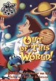 Out of This World! Ethan Flask and Professor von Offel Take on Space Science (Mad Science) by Kathy Burkett (2001-05-03) book cover