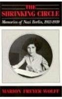 Shrinking Circle: Memories of Nazi Berlin, 1933-1939 book cover