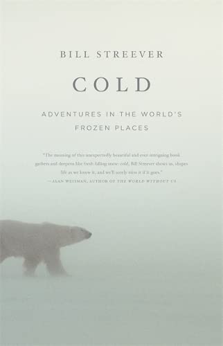 Cold: Adventures in the World's Frozen Places