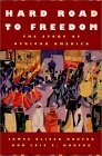 Hard Road to Freedom: The Story of African America